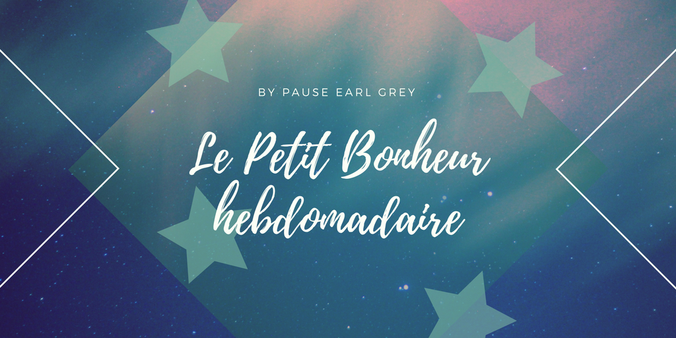 le-petit-bonheur-hebdomadaire