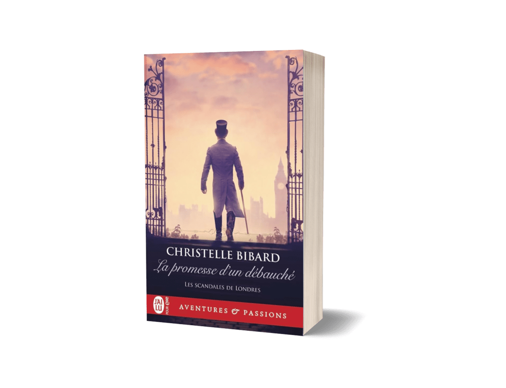 promesse d’un débauché (Les scandales Londres Christelle Bibard